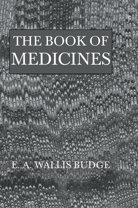 The Book of Medicines: Ancient Syrian Anatomy, Pathology and Therapeutics