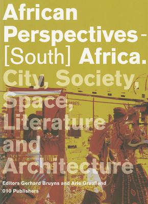 African Perspectives - South Africa: City, Society, Space, Literature and Architecture