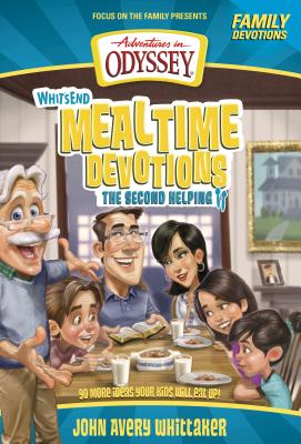 Whit’s End Mealtime Devotions: The Second Helping
