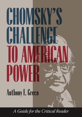 Chomsky’s Challenge to American Power: A Guide for the Critical Reader