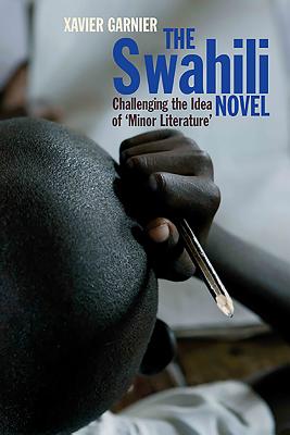 The Swahili Novel: Challenging the Idea of ’minor Literature’
