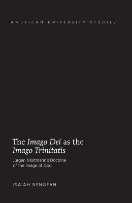 The �imago Dei� as the �imago Trinitatis�: Juergen Moltmann’s Doctrine of the Image of God