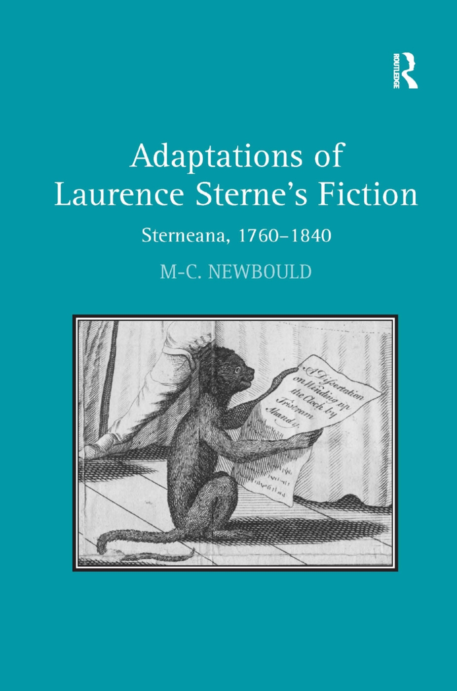 Adaptations of Laurence Sterne’s Fiction: Sterneana, 1760 1840