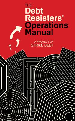 The Debt Resisters’ Operations Manual
