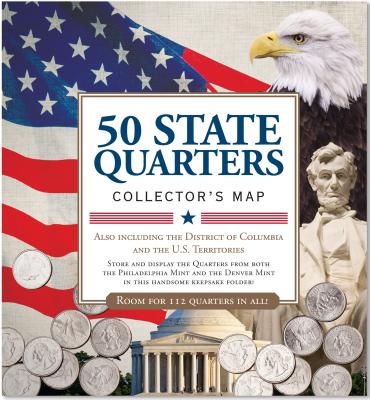 50 State Quarters Collector’s Map: Including the District of Columbia and the Us Territories