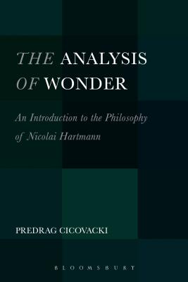 The Analysis of Wonder: An Introduction to the Philosophy of Nicolai Hartmann