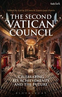 The Second Vatican Council: Celebrating Its Achievements and the Future