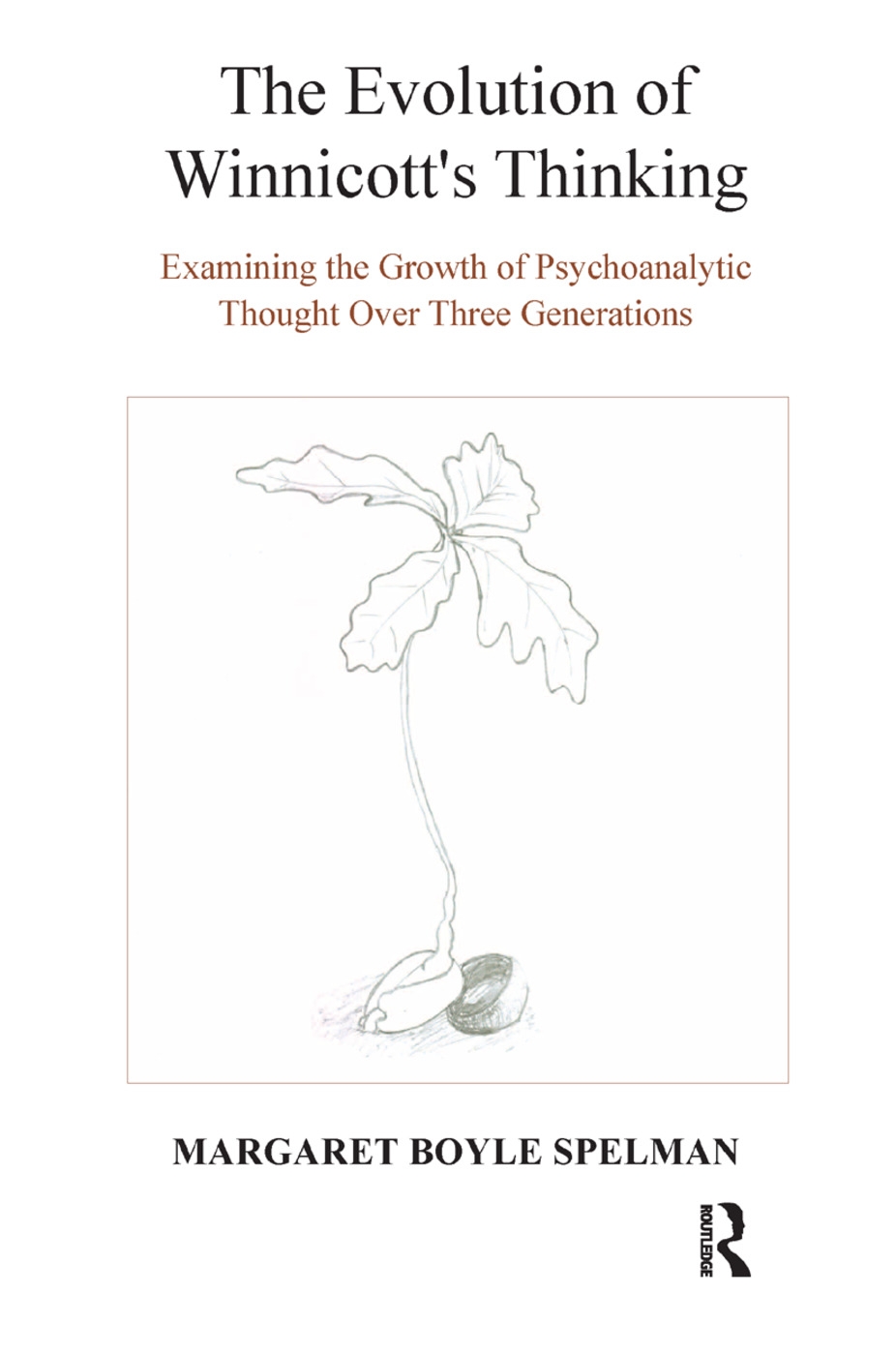 The Evolution of Winnicott’s Thinking: Examining the Growth of Psychoanalytic Thought over Three Generations
