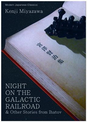 Night on the Galactic Railroad: And Other Stories from Ihatov