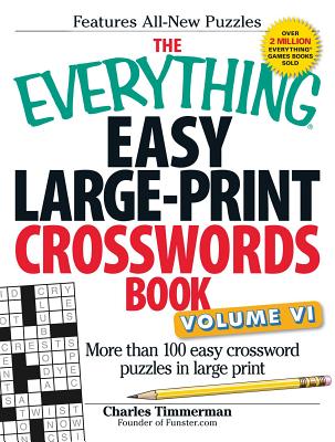 The Everything Easy Large-Print Crosswords Book: More Than 100 Easy Crossword Puzzles in Large Print