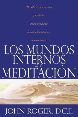 Los mundos internos de la meditación / The inner world of meditation