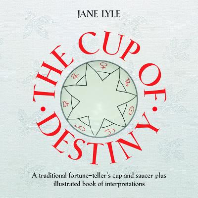 The Cup of Destiny [with Cup/Saucer] [With Cup/Saucer]