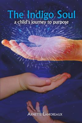 The Indigo Soul: A Child’s Journey to Purpose