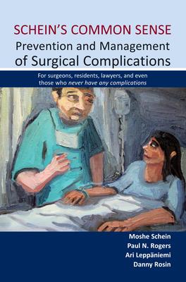 Schein’s Common Sense-Prevention and Management of Surgical Complications