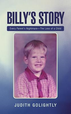 Billy’s Story: Every Parent’s Nightmare—the Loss of a Child