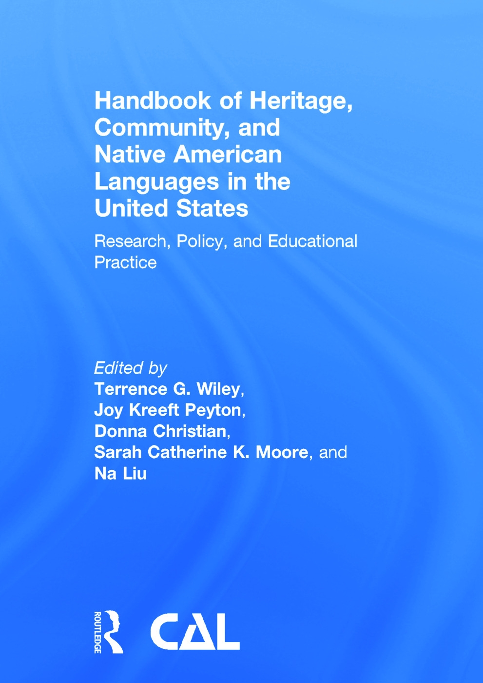 Handbook of Heritage, Community, and Native American Languages in the United States: Research, Policy, and Educational Practice