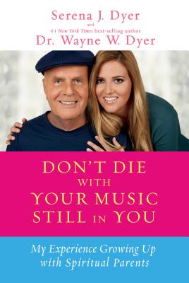 Don’t Die with Your Music Still in You: My Experience Growing Up with Spiritual Parents