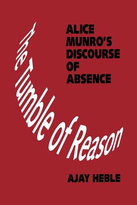 The Tumble of Reason: Alice Munro’s Discourse of Absence