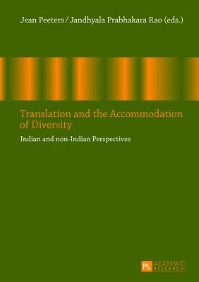 Translation and the Accommodation of Diversity: Indian and Non-Indian Perspectives