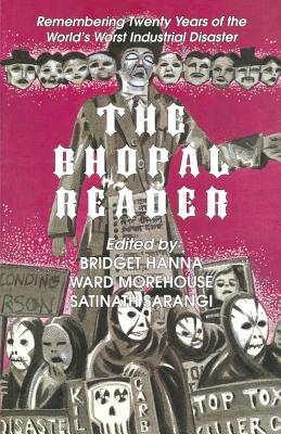 The Bhopal Reader: Twenty Years of the World’s Worst Industrial Disaster