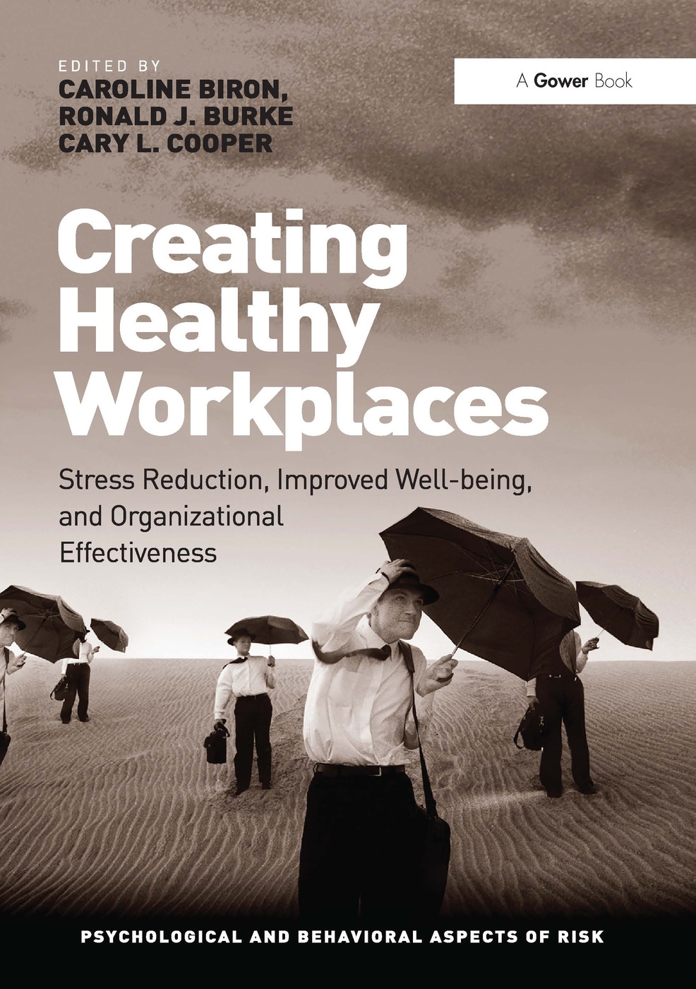 Creating Healthy Workplaces: Stress Reduction, Improved Well-Being, and Organizational Effectiveness