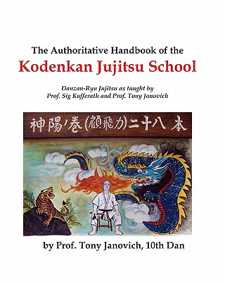 The Authoritative Handbook of the Kodenkan Jujitsu School