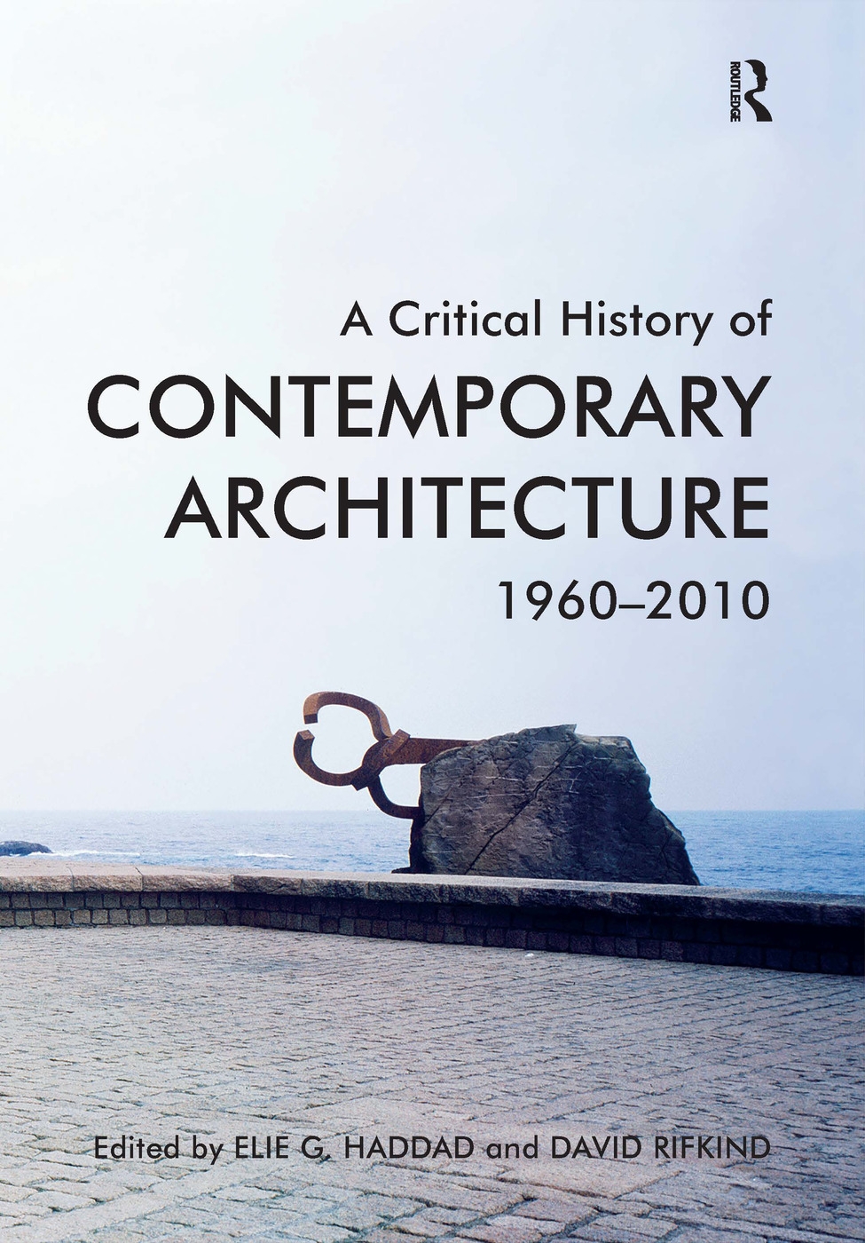 A Critical History of Contemporary Architecture: 1960-2010