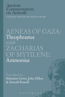 Aeneas of Gaza: Theophrastus with Zacharias of Mytilene: Ammonius