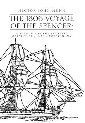 The 1806 Voyage of the Spencer: A Search for the Scottish Origins of James Hector Munn