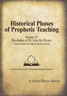 Historical Phases of Prophetic Teaching: Revelation of St. John the Divine
