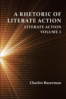 A Rhetoric of Literate Action: Literate Action