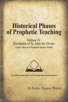 Historical Phases of Prophetic Teaching: Revelation of St. John the Divine