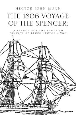 The 1806 Voyage of the Spencer: A Search for the Scottish Origins of James Hector Munn