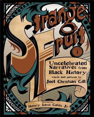 Strange Fruit 1: Uncelebrated Narratives from Black History
