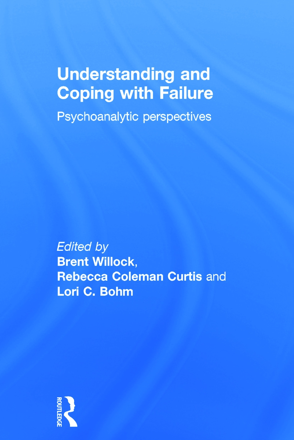 Understanding and Coping With Failure: Psychoanalytic Perspectives