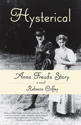 Hysterical: Anna Freud’s Story