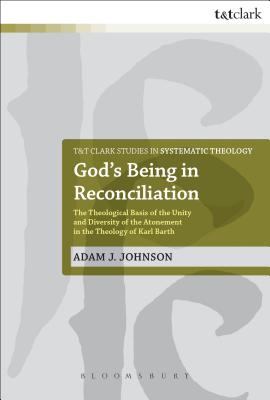 God’s Being in Reconciliation: The Theological Basis of the Unity and Diversity of the Atonement in the Theology of Karl Barth