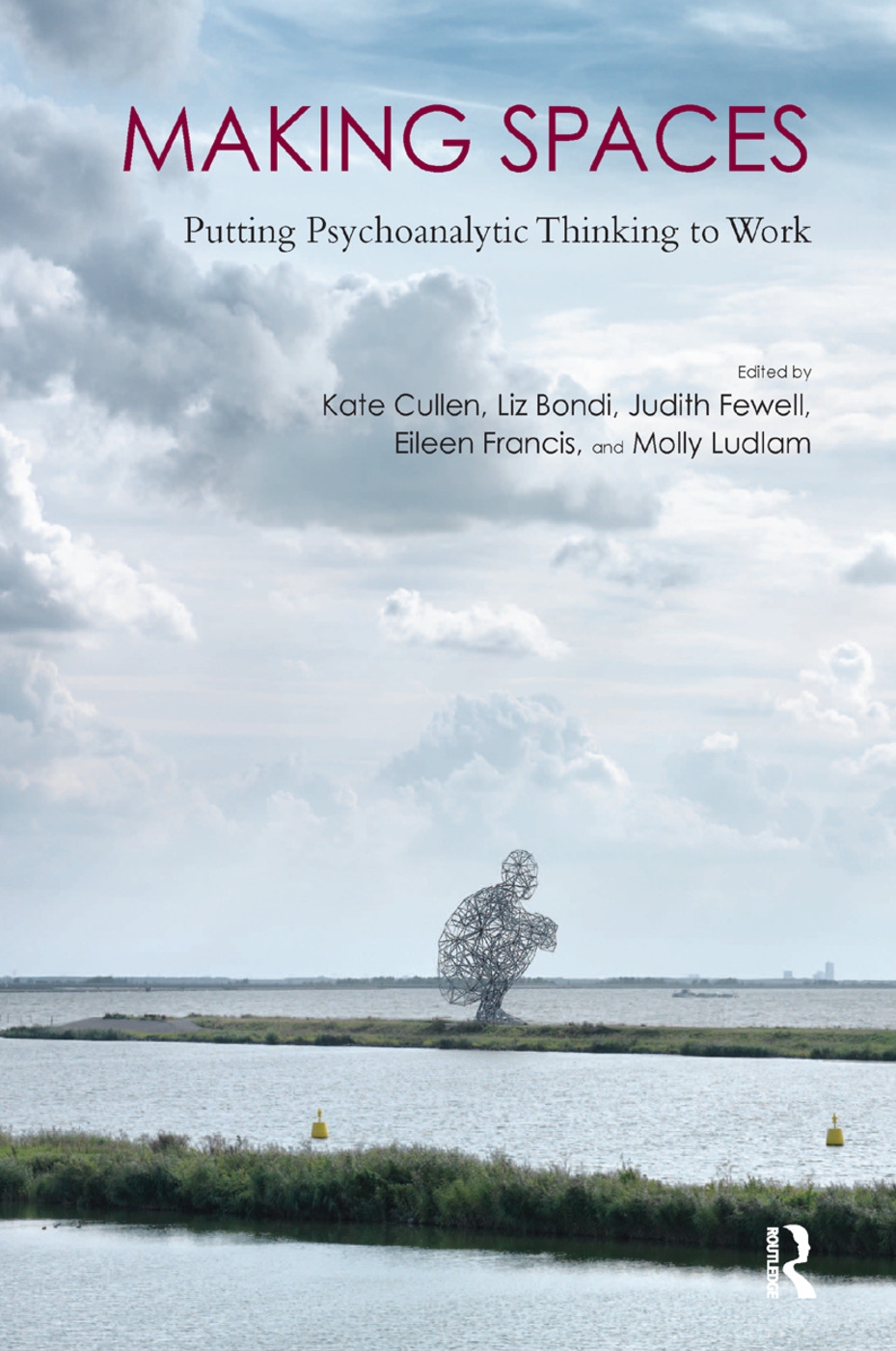 Making Spaces: Putting Psychoanalytic Thinking to Work