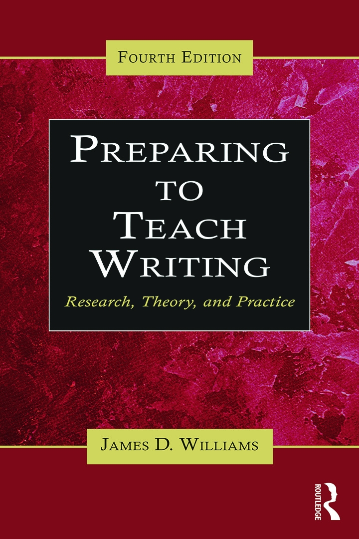 Preparing to Teach Writing: Research, Theory, and Practice
