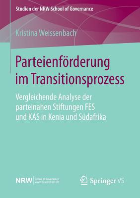 Parteienförderung Im Transitionsprozess: Eine Vergleichende Analyse Der Parteinahen Stiftungen Friedrich-ebert-stiftung Und Konr