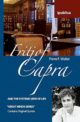 Fritjof Capra and the Systems View of Life