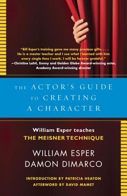 The Actor’s Guide To Creating A Character: William Esper Teaches The Meisner Technique