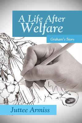 A Life After Welfare: Graham’s Story