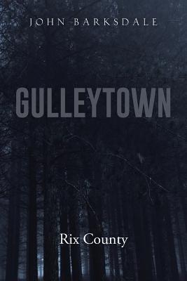 Gulleytown: Rix County
