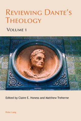 Reviewing Dante’s Theology: Volume 1