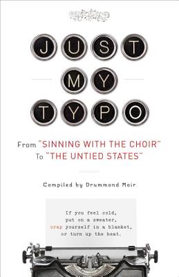 Just My Typo: From sinning with the Choir to the Untied States