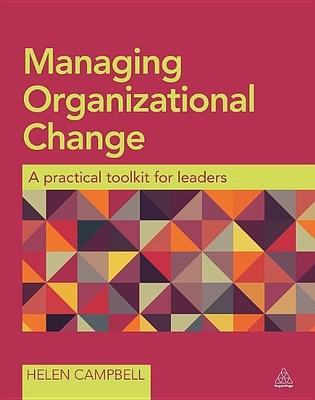 Managing Organizational Change: A Practical Toolkit for Leaders