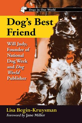 Dog’s Best Friend: Will Judy, Founder of National Dog Week and Dog World Publisher