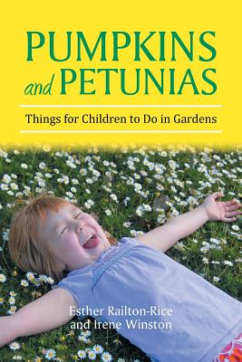 Pumpkins and Petunias: Things for Children to Do in Gardens