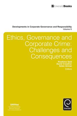 Ethics, Governance and Corporate Crime: Challenges and Consequences